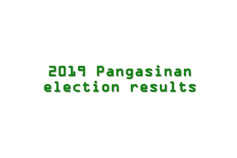 pangasinan election results 2022|2022 Pangasinan congressmen, governor, vice governor, board .